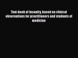 Ebook Text-book of insanity based on clinical observations for practitioners and students of