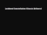 [Read Book] Lockheed Constellation (Classic Airliners)  Read Online