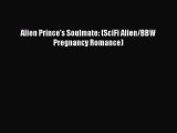 PDF Alien Prince's Soulmate: (SciFi Alien/BBW Pregnancy Romance) Free Books