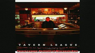READ book  Tavern League Portraits of Wisconsin Bars  FREE BOOOK ONLINE