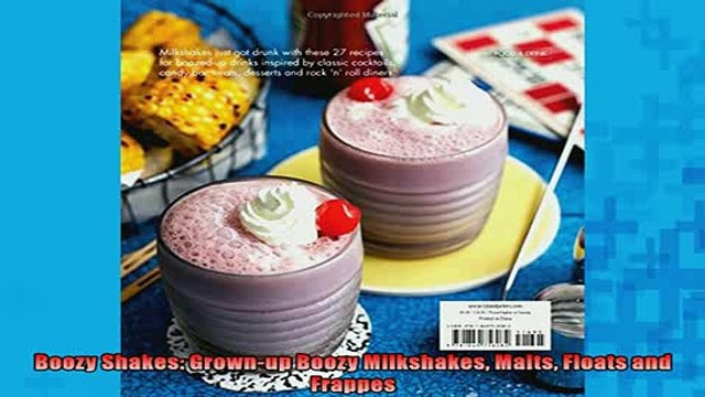 READ book Boozy Shakes Grownup Boozy Milkshakes Malts Floats and Frappes FREE BOOOK ONLINE