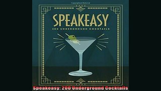EBOOK ONLINE  Speakeasy 200 Underground Cocktails  DOWNLOAD ONLINE