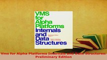 Download  Vms for Alpha Platforms Internals and Date Structures Preliminary Edition  Read Online