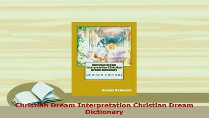 PDF  Christian Dream Interpretation Christian Dream Dictionary  Read Online