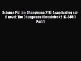 Download Science Fiction: Dhungwana 2117: A captivating sci-fi novel: The Dhungwana Chronicles