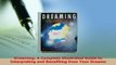 Download  Dreaming A Complete Illustrated Guide to Interpreting and Benefiting from Your Dreams  Read Online