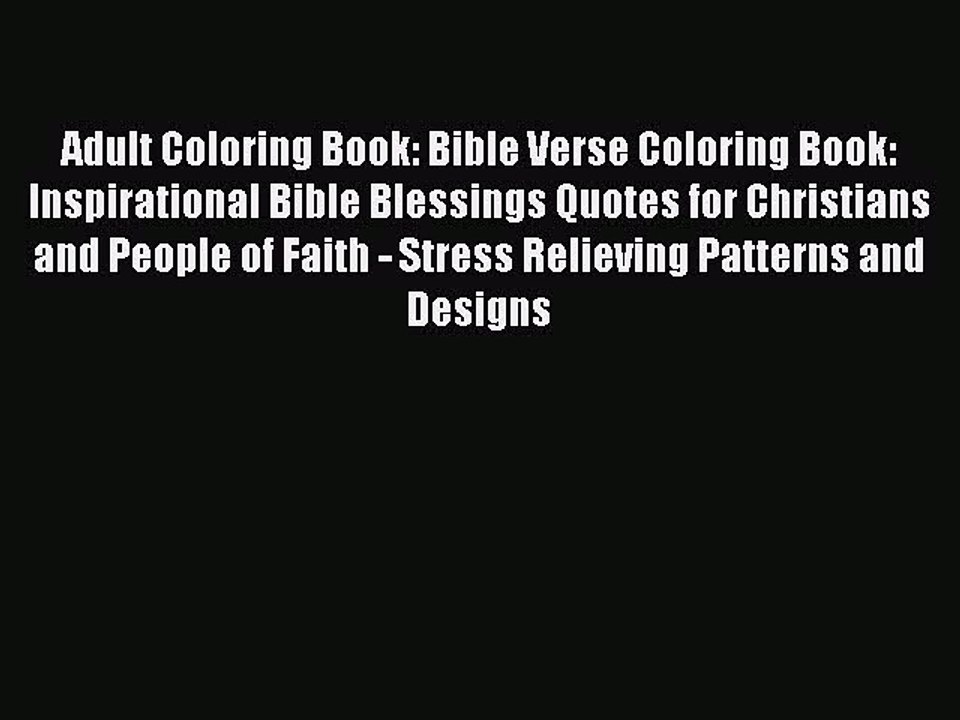 PDF Adult Coloring Book: Bible Verse Coloring Book: Inspirational Bible Blessings Quotes for