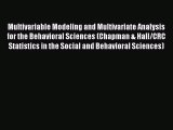 Read Multivariable Modeling and Multivariate Analysis for the Behavioral Sciences (Chapman