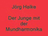Jörg Halke Der Junge mit der Mundharmonika.wmv