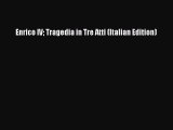 [PDF] Enrico IV Tragedia in Tre Atti (Italian Edition) [Download] Full Ebook