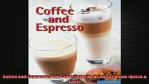 FREE DOWNLOAD  Coffee and Espresso Make Your Favorite Drinks at Home Quick  Easy  FREE BOOOK ONLINE