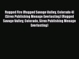 [PDF] Rugged Fire [Rugged Savage Valley Colorado 4] (Siren Publishing Menage Everlasting) (Rugged