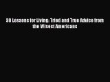 [Read PDF] 30 Lessons for Living: Tried and True Advice from the Wisest Americans Ebook Online