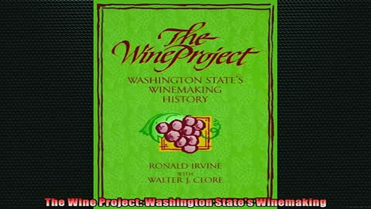 FREE DOWNLOAD  The Wine Project Washington States Winemaking READ ONLINE