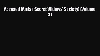 Ebook Accused (Amish Secret Widows' Society) (Volume 3) Read Full Ebook