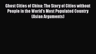 [Read Book] Ghost Cities of China: The Story of Cities without People in the World's Most Populated