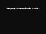 Book Emergency Response (First Responders) Download Online
