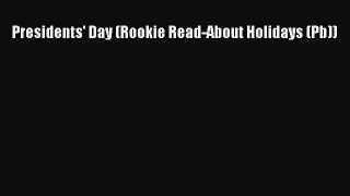 [Read PDF] Presidents' Day (Rookie Read-About Holidays (Pb)) Ebook Online