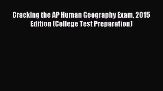 [Read PDF] Cracking the AP Human Geography Exam 2015 Edition (College Test Preparation) Ebook