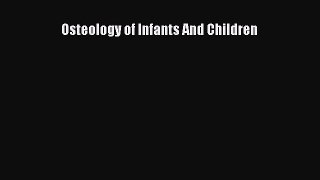 [Read Book] Osteology of Infants And Children  EBook