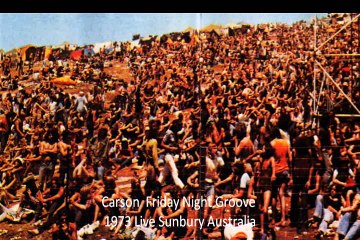 Carson  "Friday Night Groove" 1973 Live Sunbury Australia