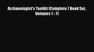 [Read Book] Archaeologist's Toolkit (Complete 7 Book Set Volumes 1 - 7)  EBook