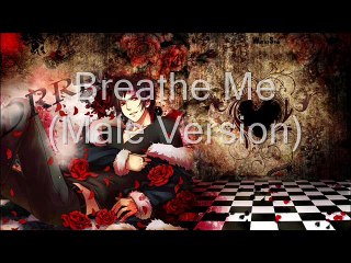Breathe Me (Male Version) (Nightcore)