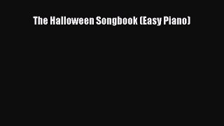[Read PDF] The Halloween Songbook (Easy Piano) Download Online