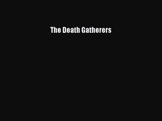 Download The Death Gatherers  EBook