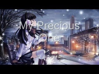 My Precious One (Nightcore)