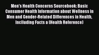 [Read book] Men's Health Concerns Sourcebook: Basic Consumer Health Information about Wellness