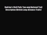 [Read book] Hadrian's Wall Path: Two-way National Trail Description (British Long-distance