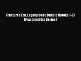Download Fractured Era: Legacy Code Bundle (Books 1-3) (Fractured Era Series)  EBook