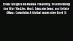 [Read Book] Great Insights on Human Creativity: Transforming the Way We Live Work Educate Lead