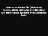 [Read Book] Dear Carnap Dear Van: The Quine-Carnap Correspondence and Related Work: Edited