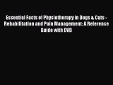 [Read book] Essential Facts of Physiotherapy in Dogs & Cats - Rehabilitation and Pain Management: