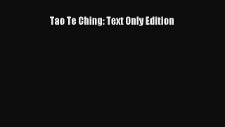 [Read Book] Tao Te Ching: Text Only Edition  EBook