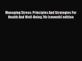 [Read book] Managing Stress: Principles And Strategies For Health And Well-Being 7th (seventh)
