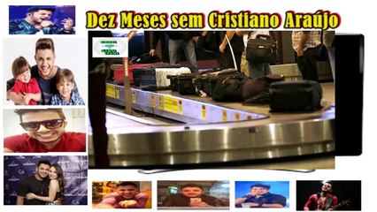 Cristiano Araújo Dez meses sem você