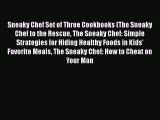 [Read book] Sneaky Chef Set of Three Cookbooks (The Sneaky Chef to the Rescue The Sneaky Chef: