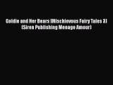 [PDF] Goldie and Her Bears [Mischievous Fairy Tales 3] (Siren Publishing Menage Amour) [Download]