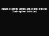 [PDF] Heaven Around the Corner and Caroline's Waterloo (The Betty Neels Collection) [Download]