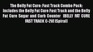 [Read book] The Belly Fat Cure: Fast Track Combo Pack: Includes the Belly Fat Cure Fast Track