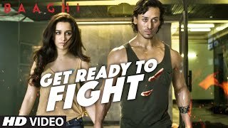 Get Ready To Fight Video Song | BAAGHI | Tiger Shroff, Shraddha Kapoor | Benny Dayal
