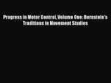 [Read book] Progress in Motor Control Volume One: Bernstein's Traditions in Movement Studies