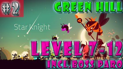 #2| Star Knight Gameplay Walkthrough Guide | Green Hill Stage 7 to 12 | iOS Android Full HD