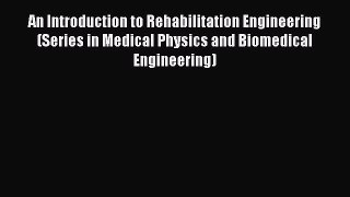 [Read book] An Introduction to Rehabilitation Engineering (Series in Medical Physics and Biomedical