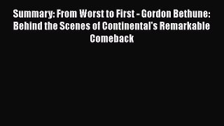 [Read Book] Summary: From Worst to First - Gordon Bethune: Behind the Scenes of Continental's