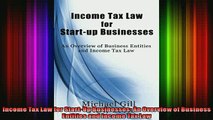 READ Ebooks FREE  Income Tax Law for StartUp Businesses An Overview of Business Entities and Income Tax Full Free