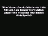 [Read Book] Chilton's Repair & Tune-Up Guide Corvette 1984 to 1986: All U. S. and Canadian